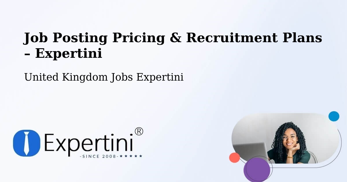 Job Posting Pricing & Recruitment Plans – Streetly - Streetly, United Kingdom Jobs Expertini
